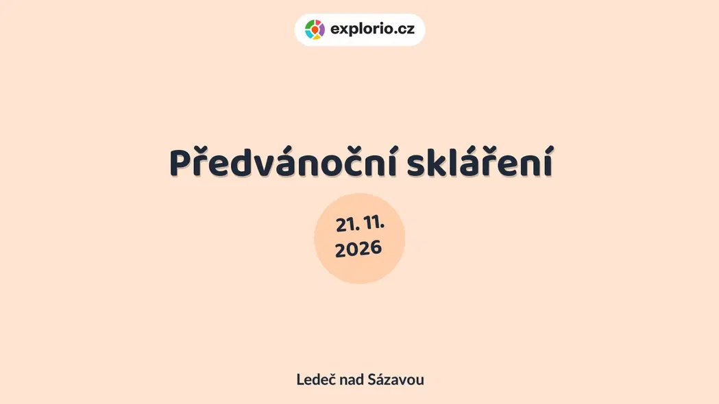 Předvánoční skláření – tvořivé dílny a Workshopy, Ledeč nad Sázavou