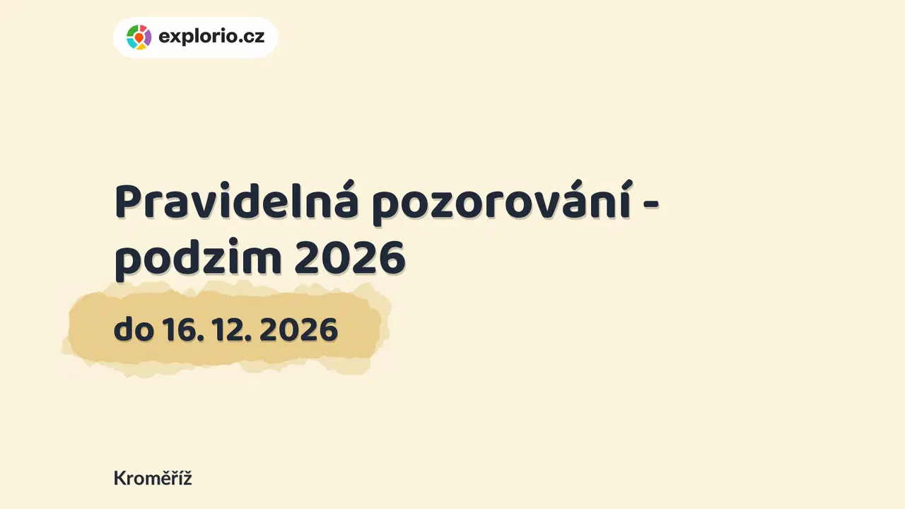 Pravidelná pozorování - podzim 2026 – prohlídky a Muzea, Kroměříž
