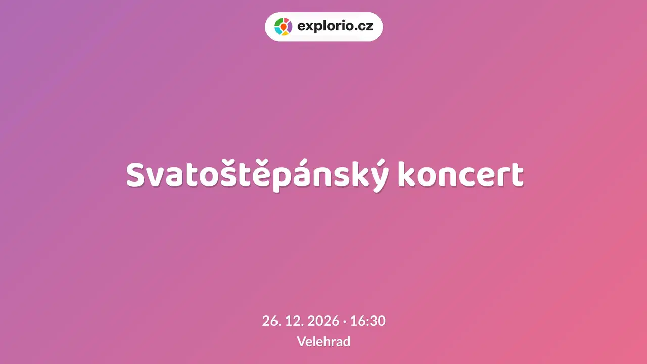 Svatoštěpánský koncert – divadlo, Hudba a Kino, Velehrad