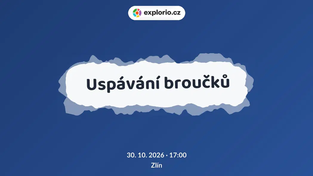 Uspávání broučků – festivaly a Slavnosti, Zlín