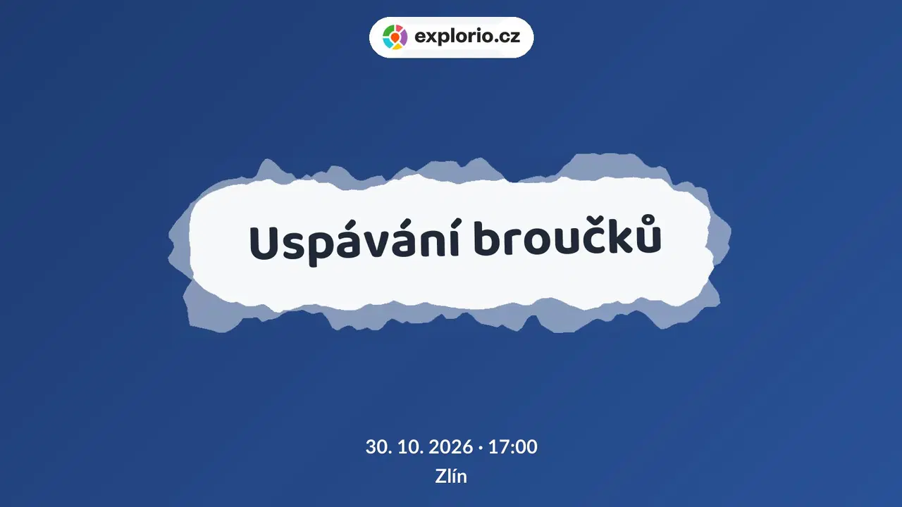 Uspávání broučků – festivaly a Slavnosti, Zlín
