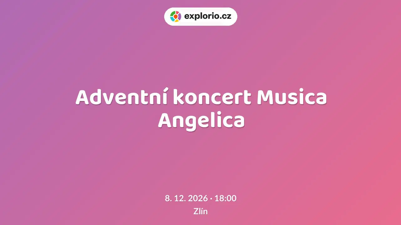 Adventní koncert Musica Angelica – divadlo, Hudba a Kino, Zlín