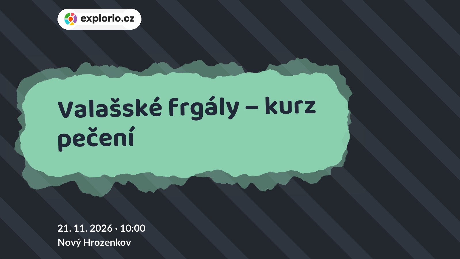 Valašské frgály – kurz pečení – tvořivé dílny a Workshopy, Nový Hrozenkov