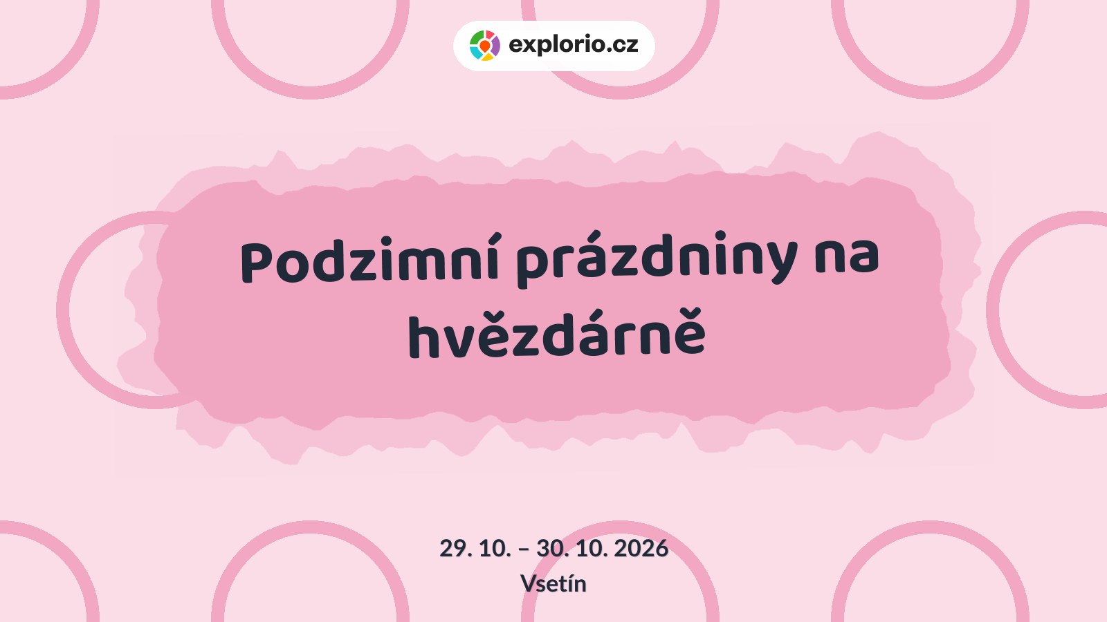 Podzimní prázdniny na hvězdárně – prohlídky a Muzea, Vsetín