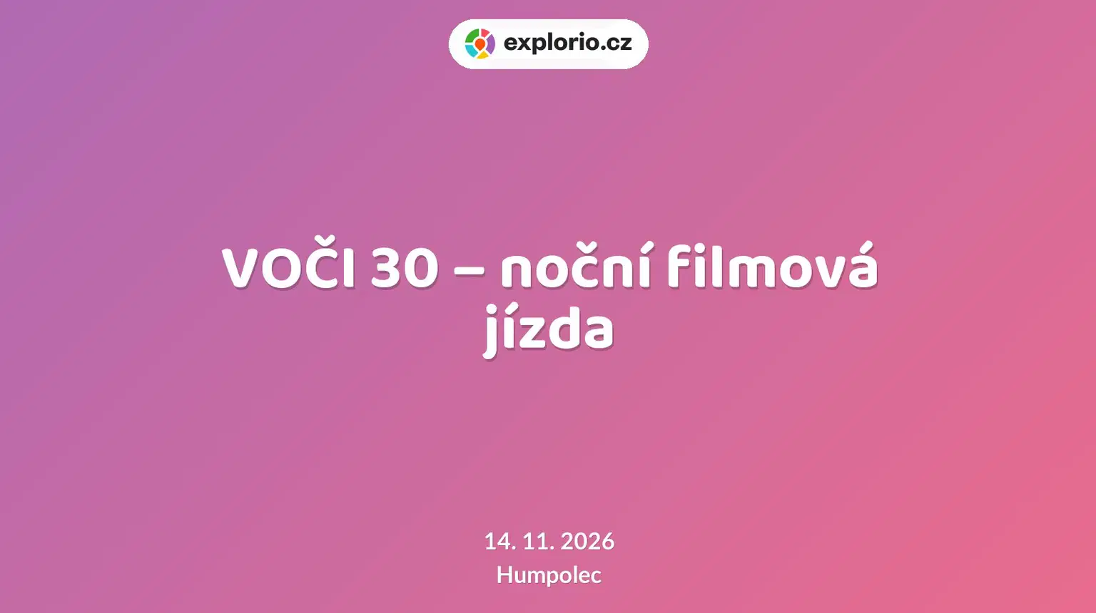 VOČI 30 – noční filmová jízda – divadlo, Hudba a Kino, Humpolec
