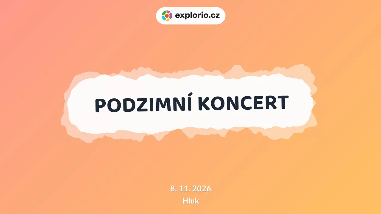 PODZIMNÍ KONCERT – divadlo, Hudba a Kino, Hluk