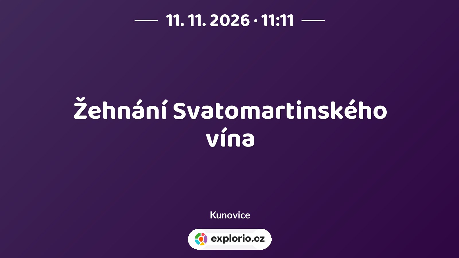 Žehnání Svatomartinského vína – festivaly a Slavnosti, Kunovice
