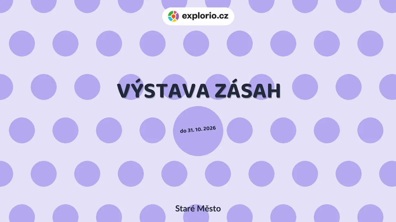 VÝSTAVA ZÁSAH – prohlídky a Muzea, Staré Město
