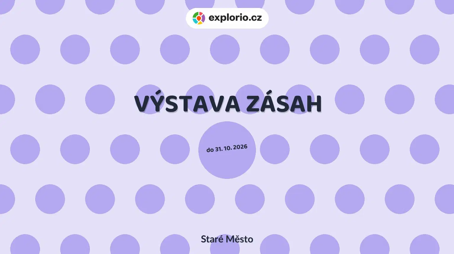 VÝSTAVA ZÁSAH – prohlídky a Muzea, Staré Město