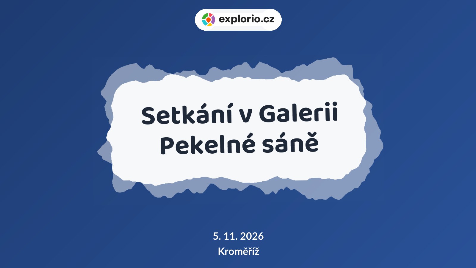 Setkání v Galerii Pekelné sáně – divadlo, Hudba a Kino, Kroměříž