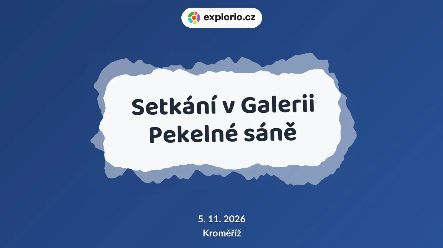 Setkání v Galerii Pekelné sáně – divadlo, Hudba a Kino, Kroměříž