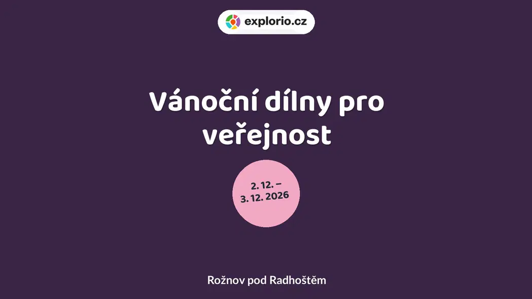 Vánoční dílny pro veřejnost – tvořivé dílny a Workshopy, Rožnov pod Radhoštěm