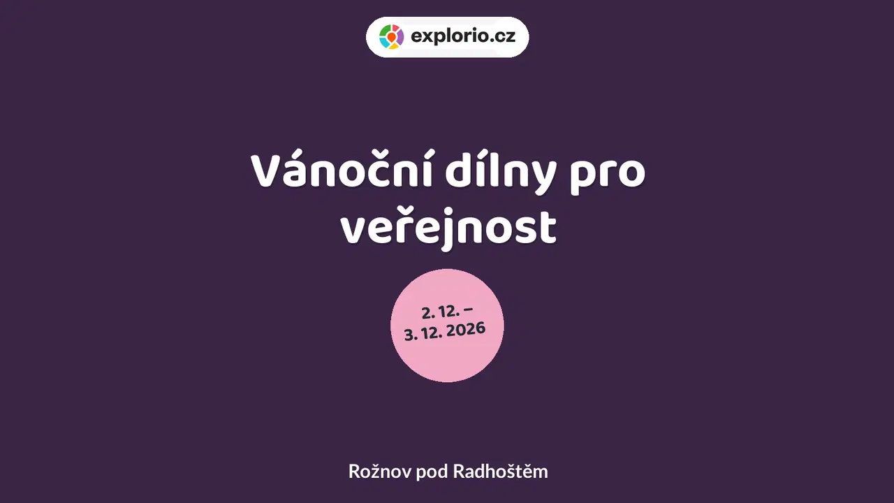 Vánoční dílny pro veřejnost – tvořivé dílny a Workshopy, Rožnov pod Radhoštěm