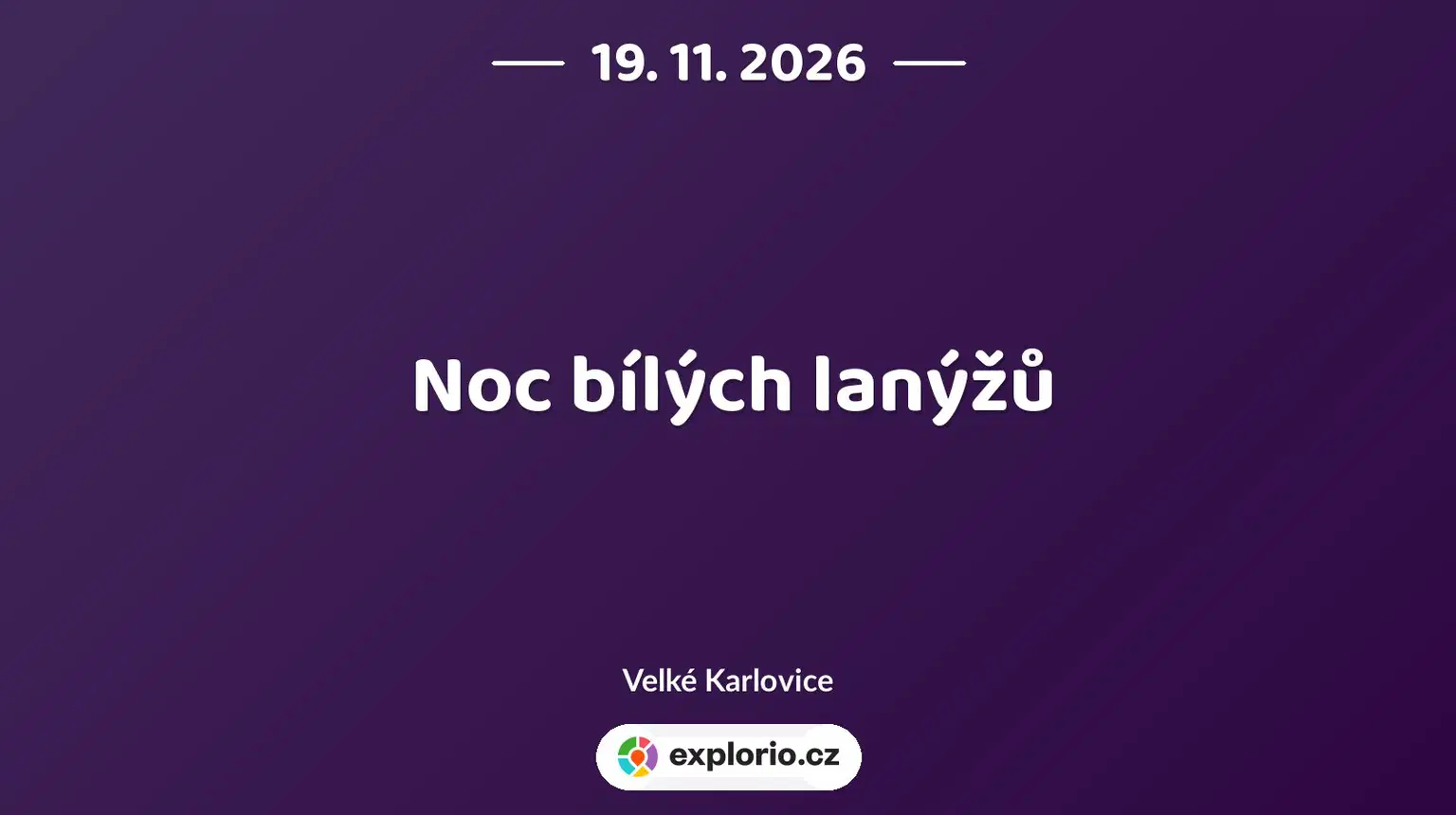 Noc bílých lanýžů – festivaly a Slavnosti, Velké Karlovice
