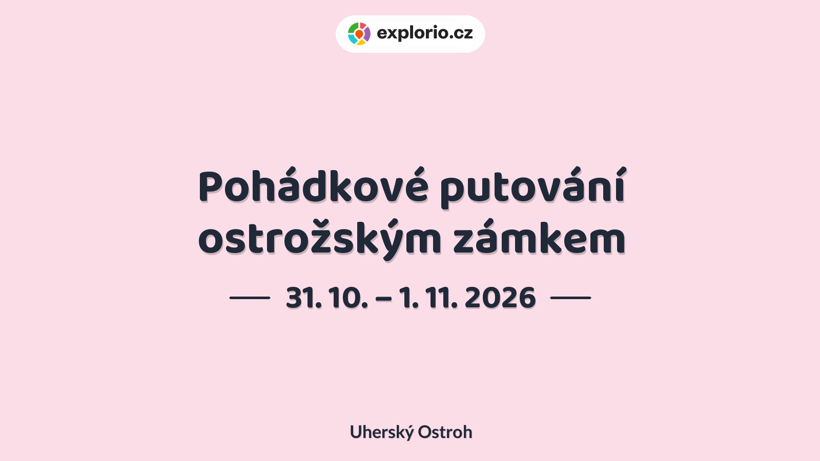 Pohádkové putování ostrožským zámkem – prohlídky a Muzea, Uherský Ostroh