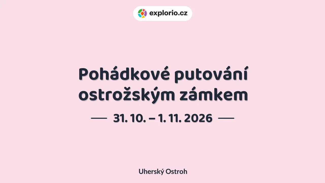 Pohádkové putování ostrožským zámkem – prohlídky a Muzea, Uherský Ostroh