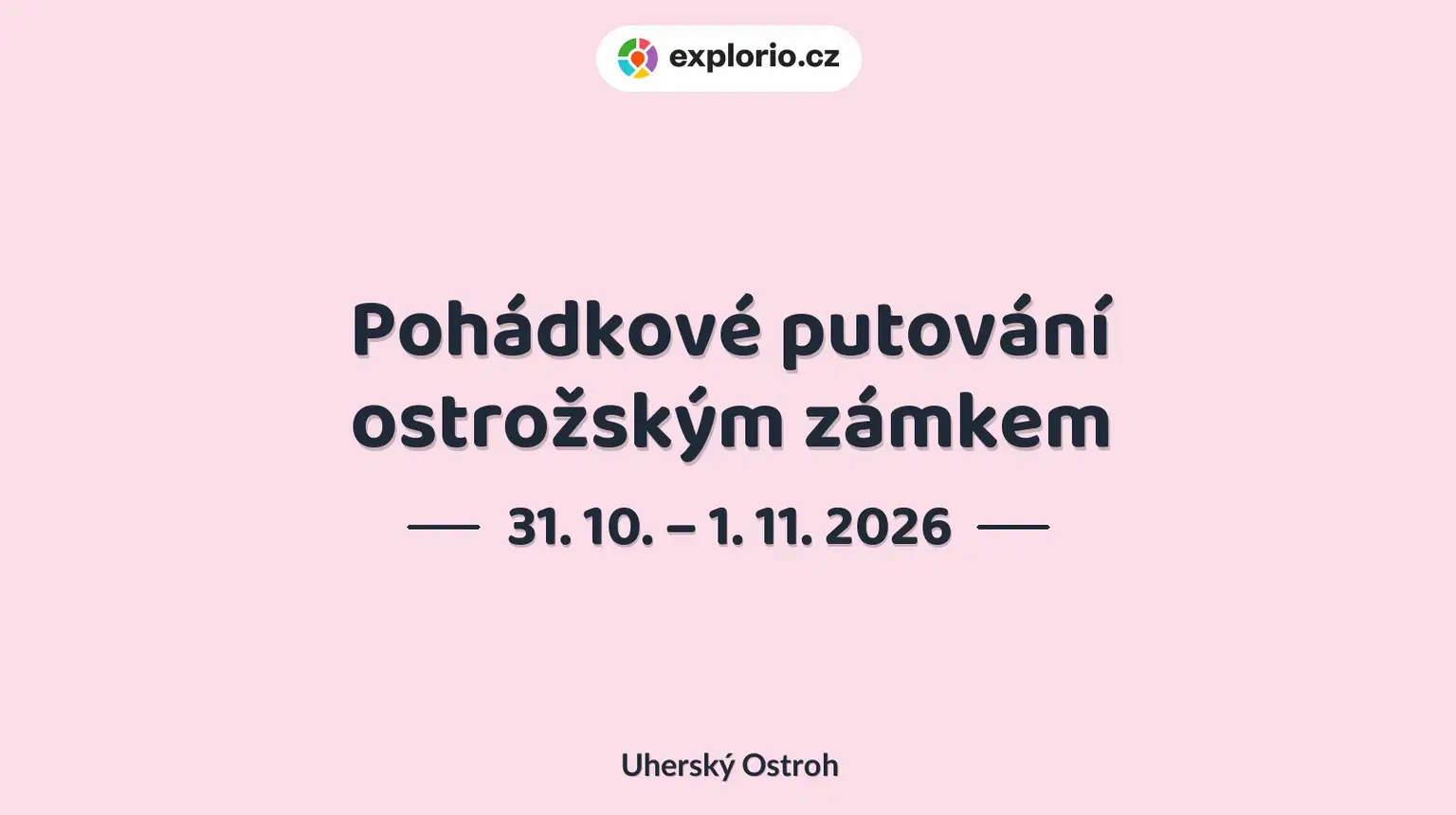 Pohádkové putování ostrožským zámkem – prohlídky a Muzea, Uherský Ostroh