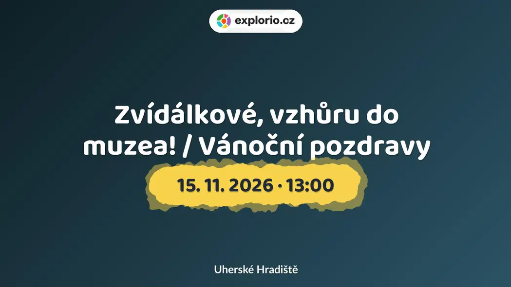 Zvídálkové, vzhůru do muzea! / Vánoční pozdravy – tvořivé dílny a Workshopy, Uherské Hradiště