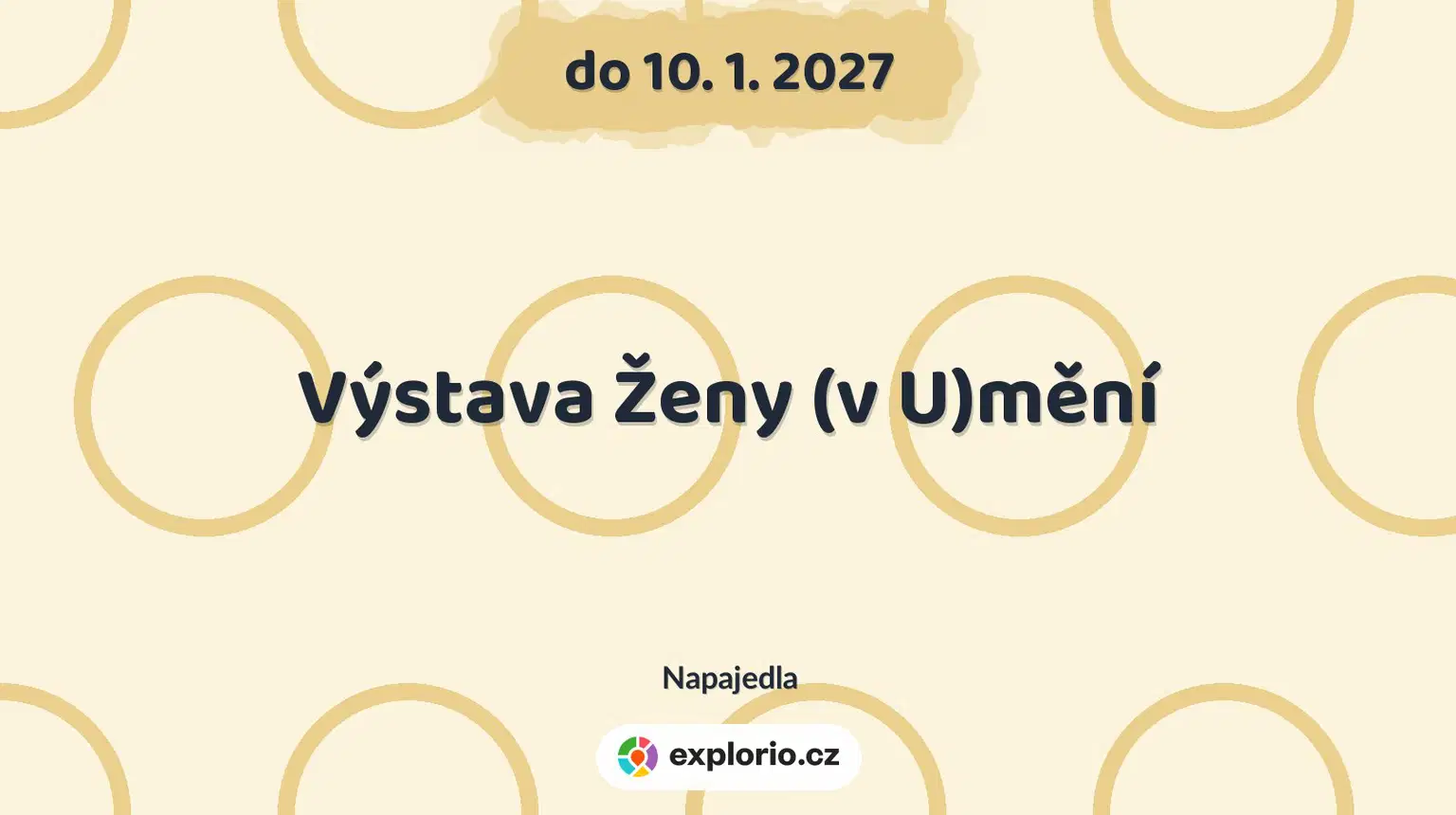 Výstava Ženy (v U)mění – prohlídky a Muzea, Napajedla