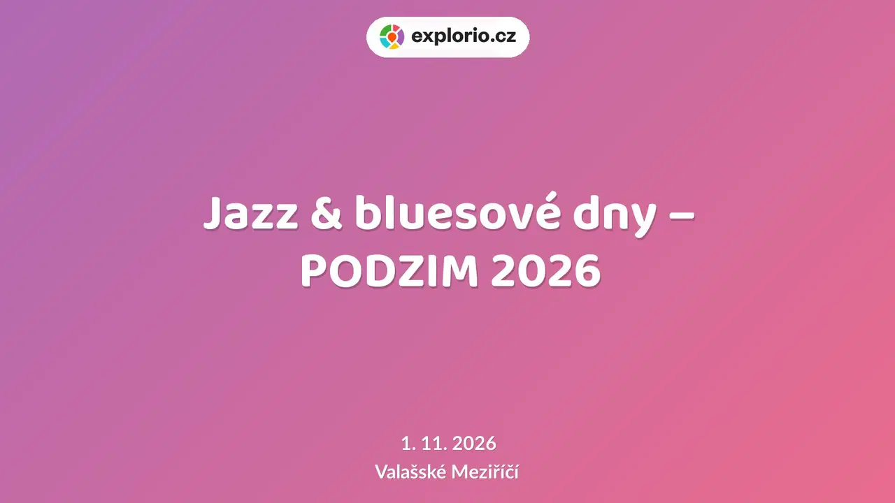 Jazz & bluesové dny – PODZIM 2026 – divadlo, Hudba a Kino, Valašské Meziříčí