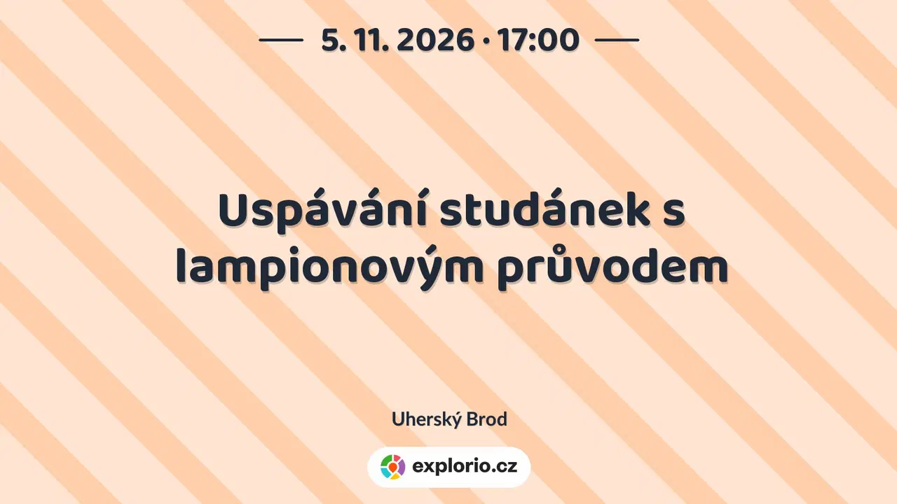 Uspávání studánek s lampionovým průvodem – divadlo, Hudba a Kino, Uherský Brod