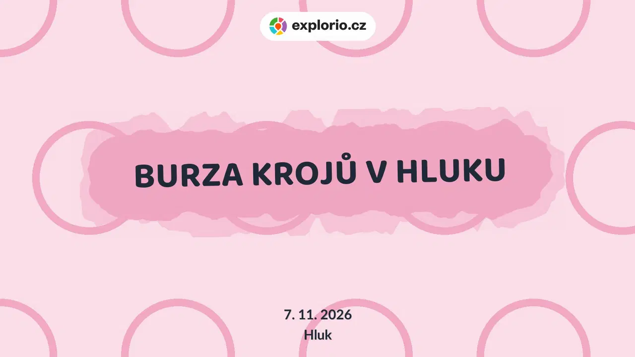 BURZA KROJŮ V HLUKU – festivaly a Slavnosti, Hluk