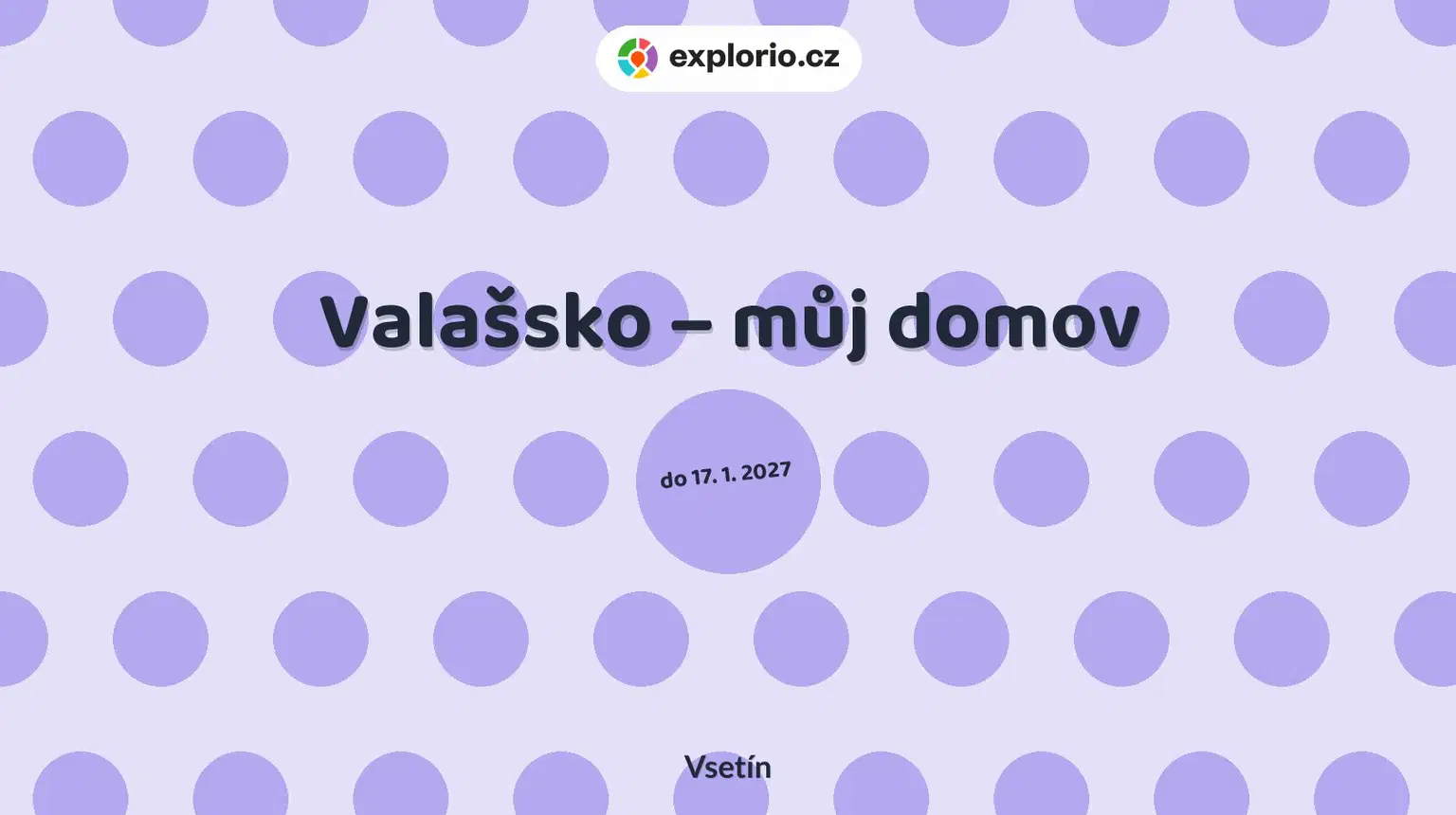 Valašsko – můj domov – prohlídky a Muzea, Vsetín