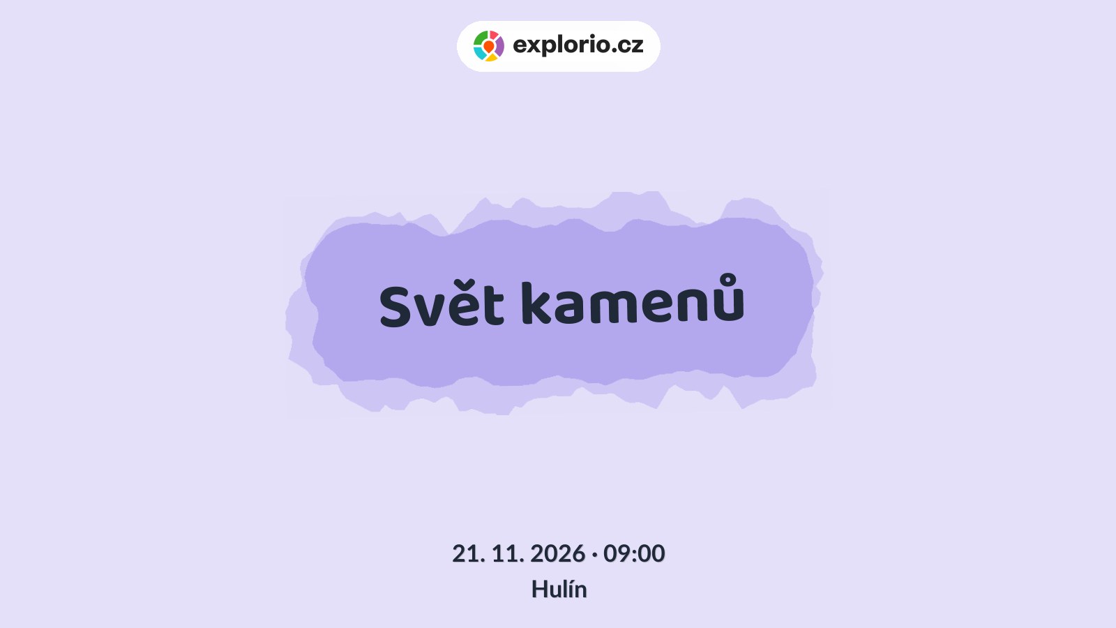 Svět kamenů – prohlídky a Muzea, Hulín