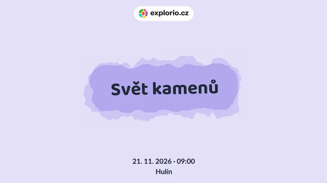 Svět kamenů – prohlídky a Muzea, Hulín