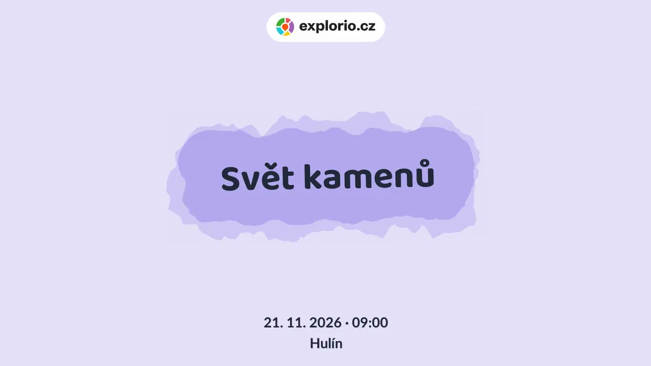 Svět kamenů – prohlídky a Muzea, Hulín