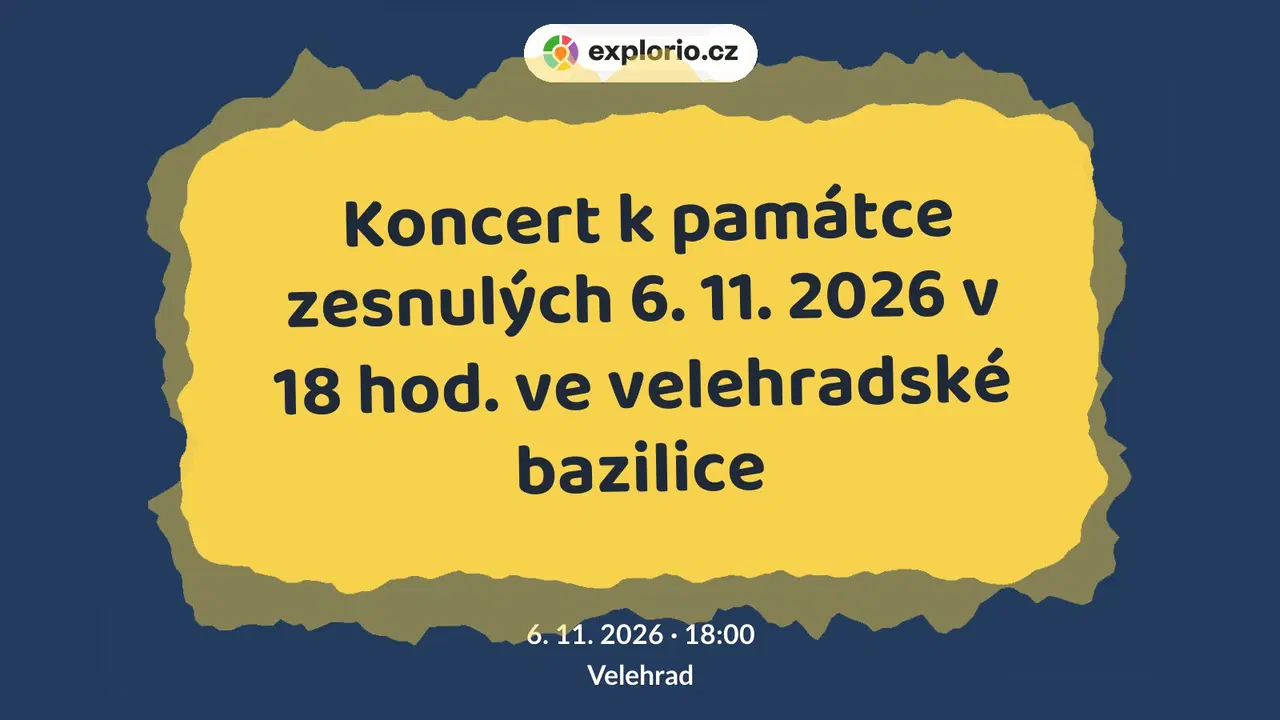Koncert k památce zesnulých 6. 11. 2026 v 18 hod. ve velehradské bazilice – divadlo, Hudba a Kino, Velehrad