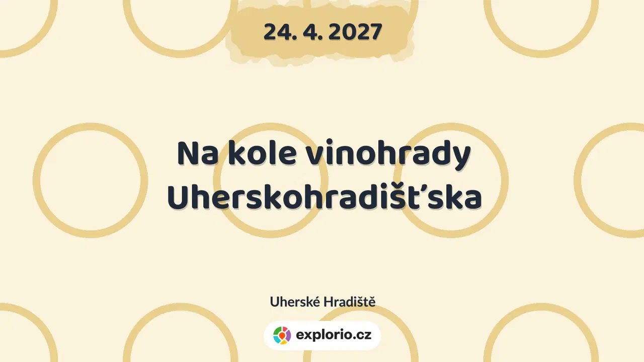 Na kole vinohrady Uherskohradišťska – festivaly a Slavnosti, Uherské Hradiště