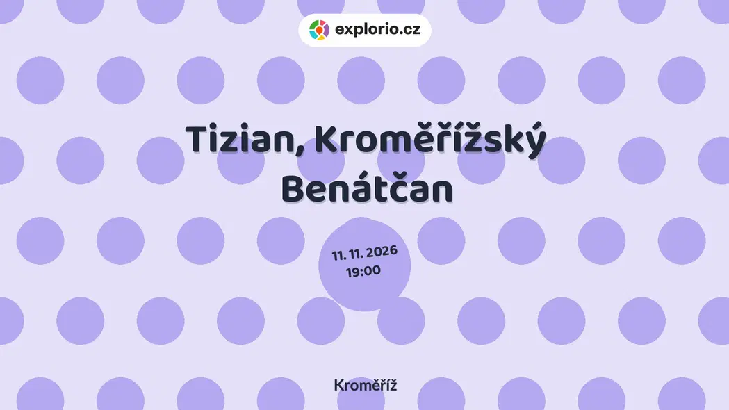 Tizian, Kroměřížský Benátčan – prohlídky a Muzea, Kroměříž