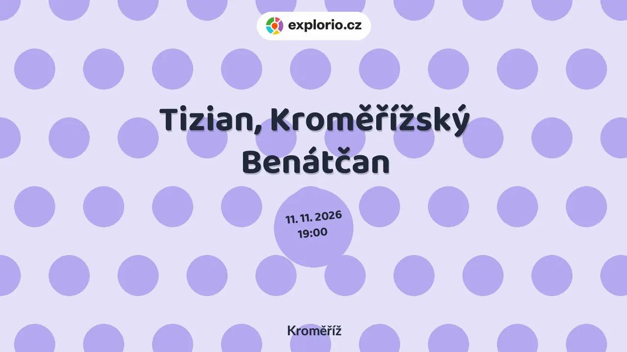 Tizian, Kroměřížský Benátčan – prohlídky a Muzea, Kroměříž