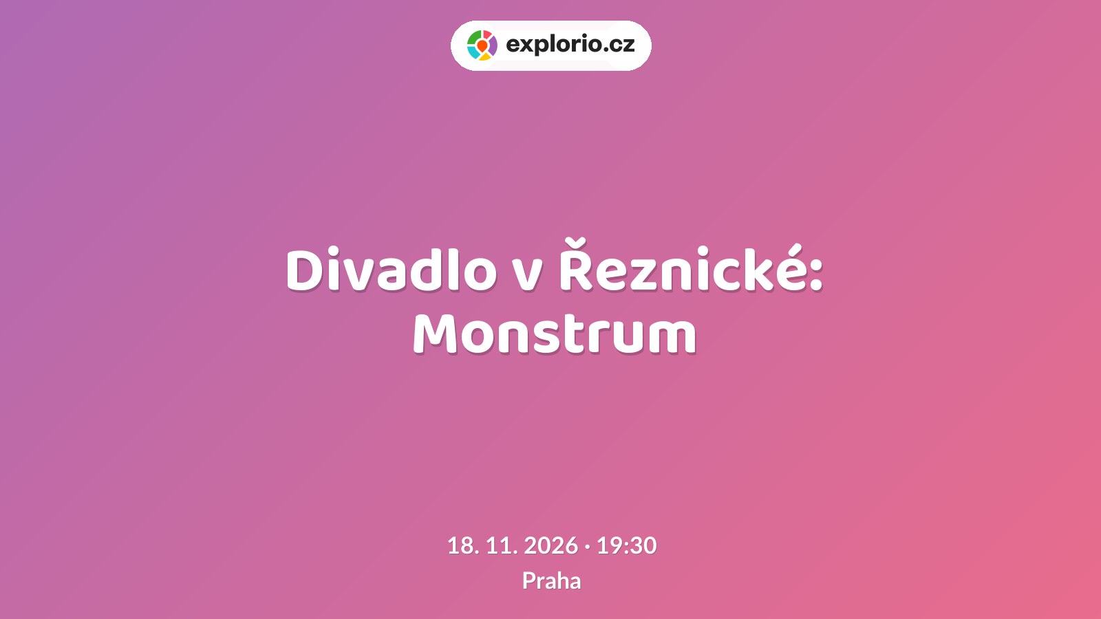 Divadlo v Řeznické: Monstrum – divadlo, Hudba a Kino, Praha