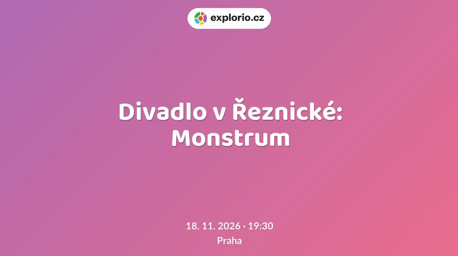 Divadlo v Řeznické: Monstrum – divadlo, Hudba a Kino, Praha