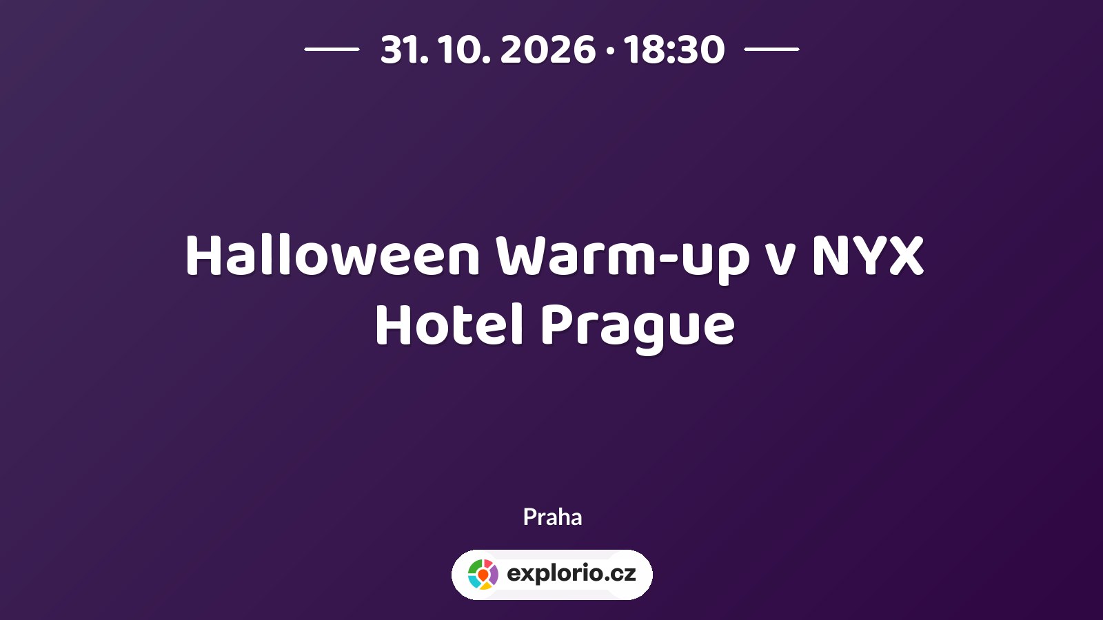 Halloween Warm-up v NYX Hotel Prague – divadlo, Hudba a Kino, Praha