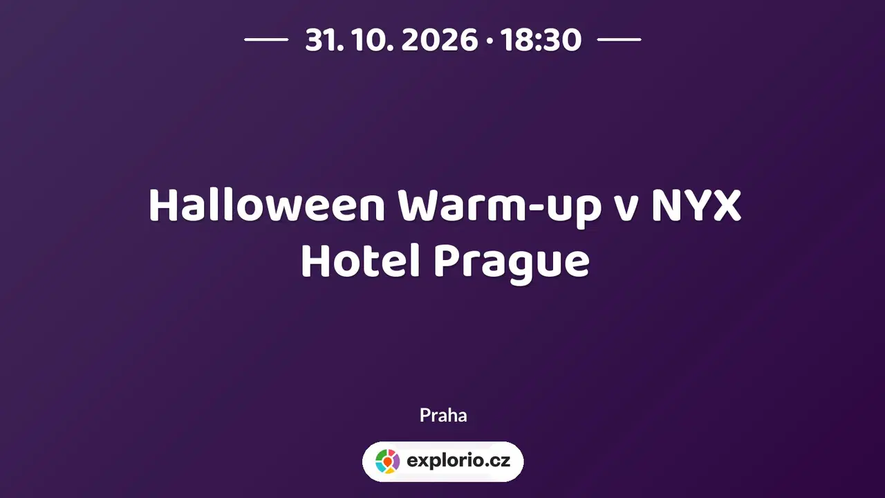 Halloween Warm-up v NYX Hotel Prague – divadlo, Hudba a Kino, Praha