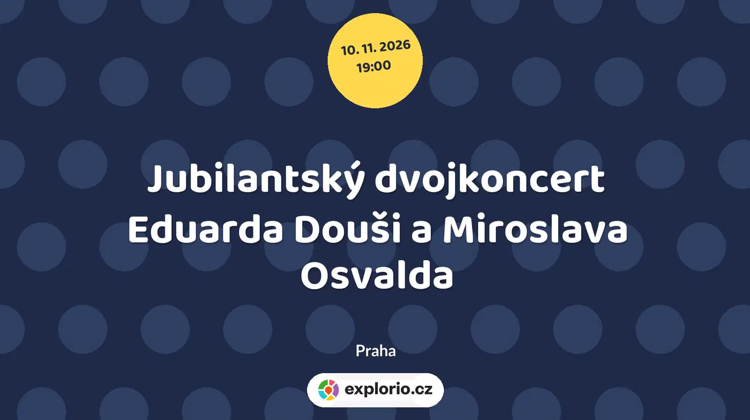 Jubilantský dvojkoncert Eduarda Douši a Miroslava Osvalda – divadlo, Hudba a Kino, Praha