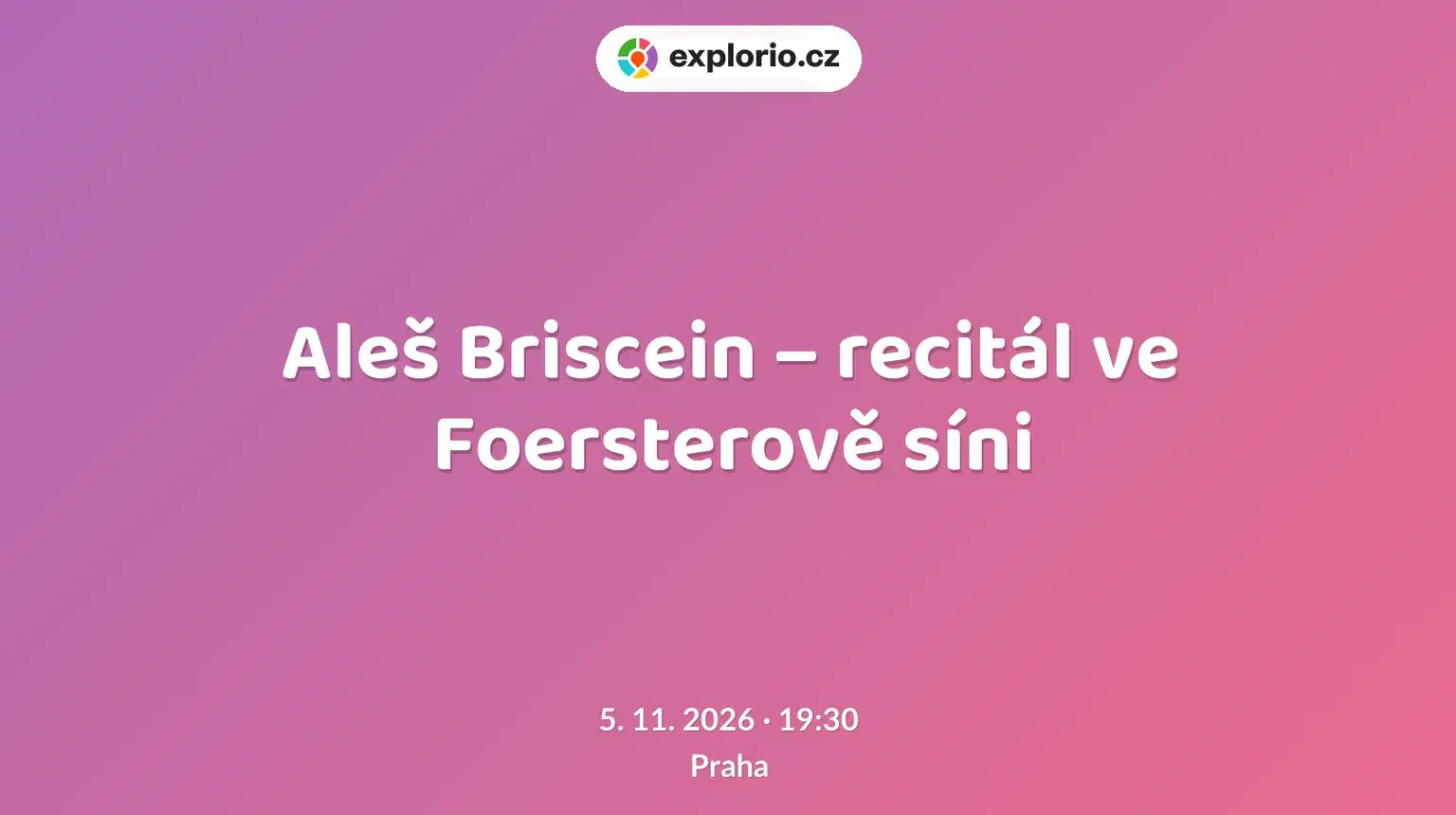 Aleš Briscein – recitál ve Foersterově síni – divadlo, Hudba a Kino, Praha