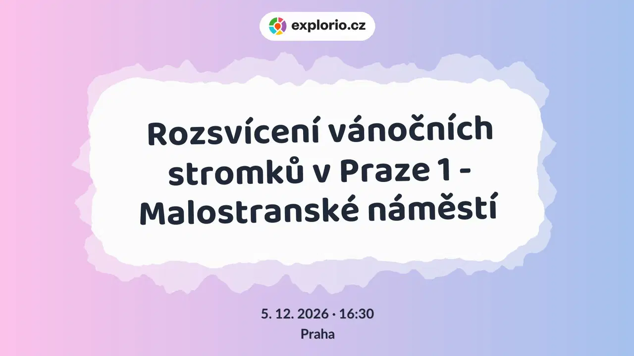 Rozsvícení vánočních stromků v Praze 1 - Malostranské náměstí – festivaly a Slavnosti, Praha