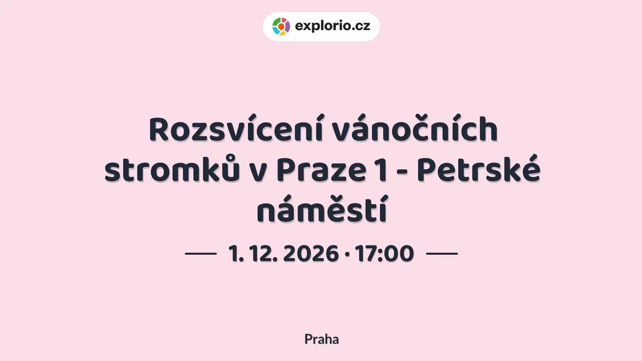Rozsvícení vánočních stromků v Praze 1 - Petrské náměstí – festivaly a Slavnosti, Praha