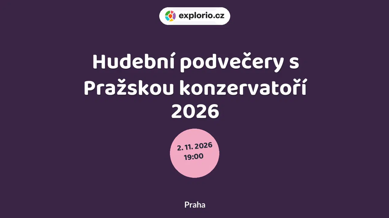 Hudební podvečery s Pražskou konzervatoří 2026 – divadlo, Hudba a Kino, Praha
