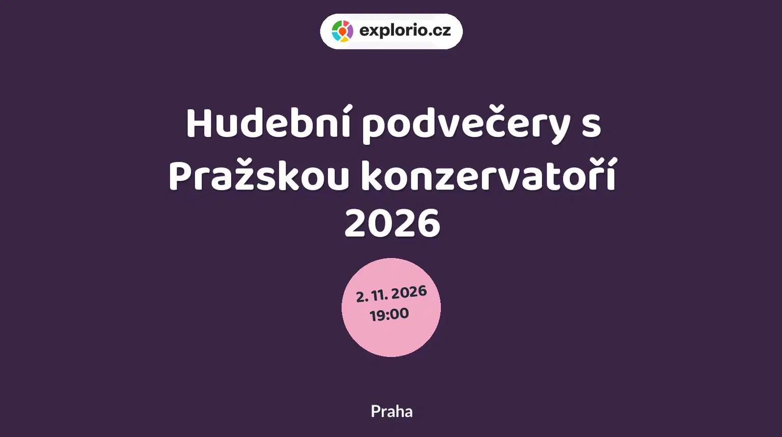 Hudební podvečery s Pražskou konzervatoří 2026 – divadlo, Hudba a Kino, Praha