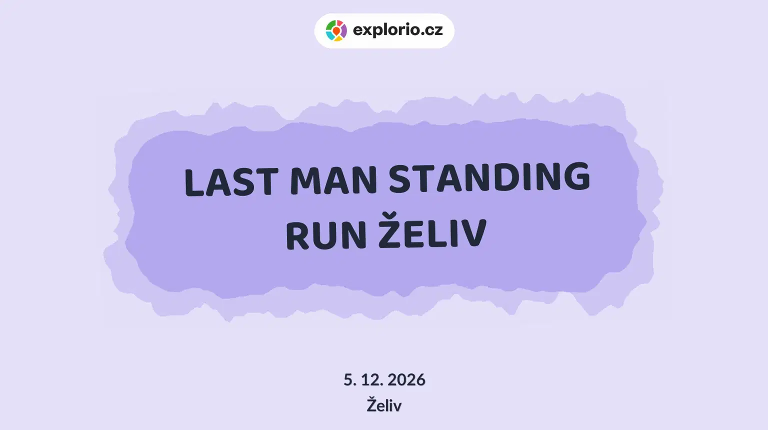 LAST MAN STANDING RUN ŽELIV – sport a Pohyb, Želiv