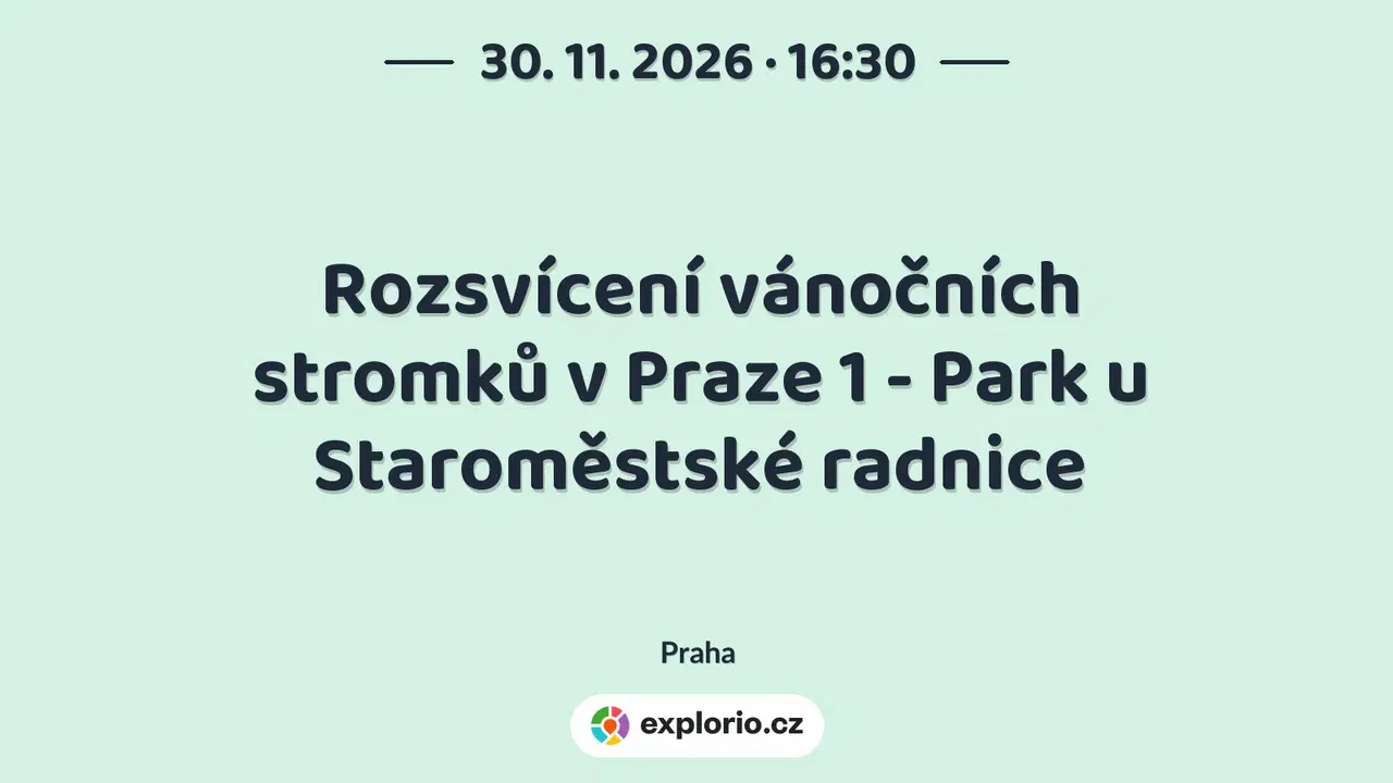 Rozsvícení vánočních stromků v Praze 1 - Park u Staroměstské radnice – festivaly a Slavnosti, Praha