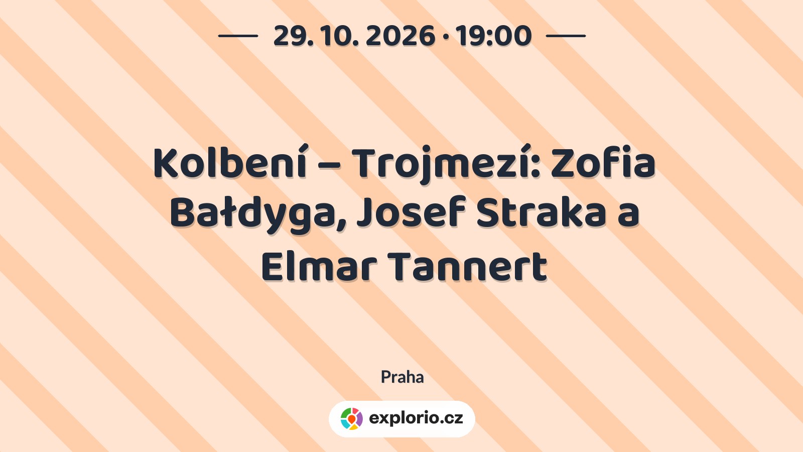 Kolbení – Trojmezí: Zofia Bałdyga, Josef Straka a Elmar Tannert – divadlo, Hudba a Kino, Praha