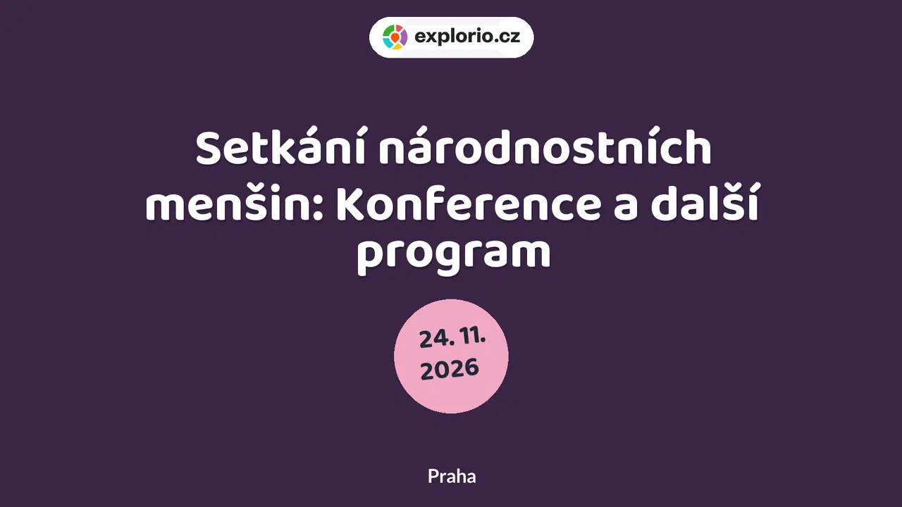 Setkání národnostních menšin: Konference a další program – prohlídky a Muzea, Praha