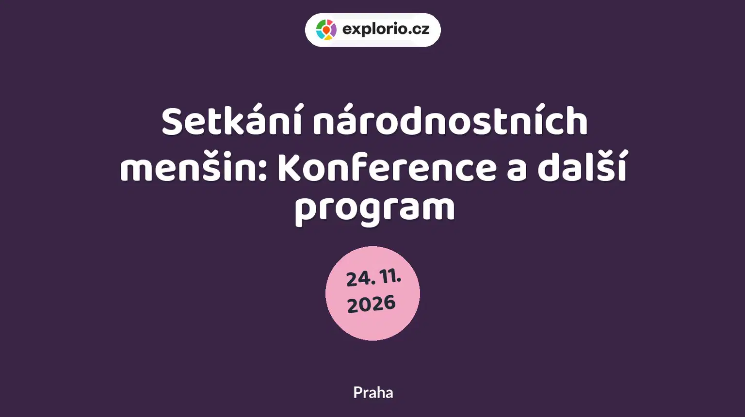 Setkání národnostních menšin: Konference a další program – prohlídky a Muzea, Praha