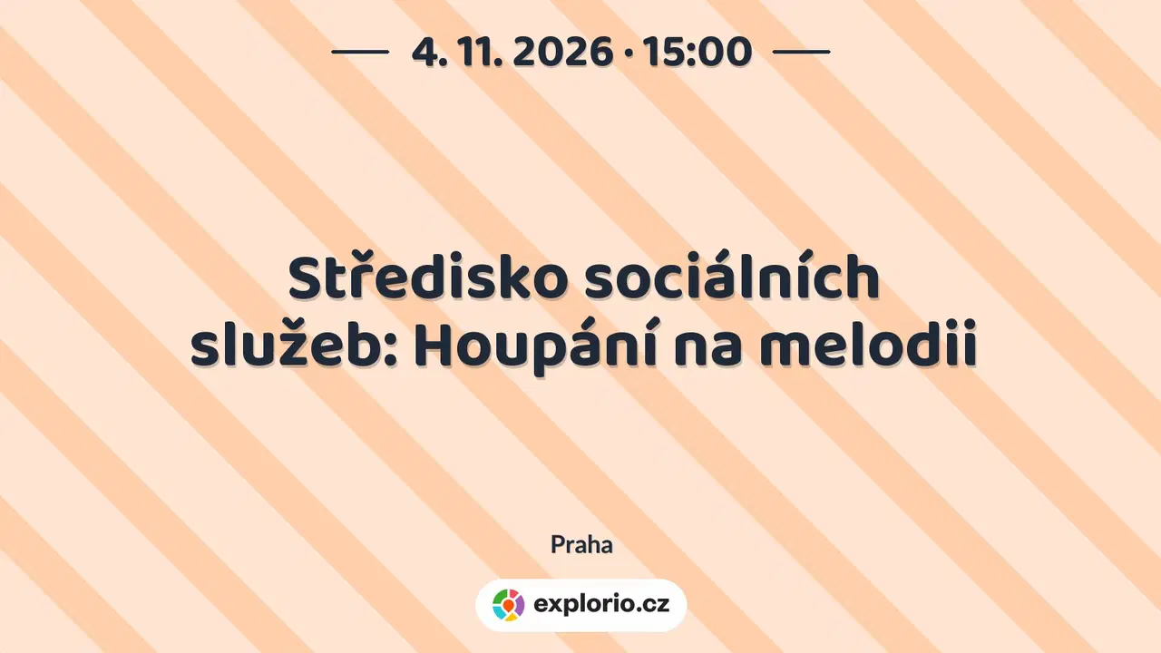 Středisko sociálních služeb: Houpání na melodii – divadlo, Hudba a Kino, Praha